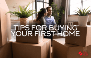 Tips for Buying Your First Home